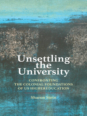 cover image of Unsettling the University